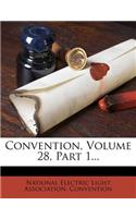 Convention, Volume 28, Part 1...