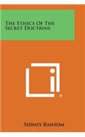 The Ethics of the Secret Doctrine