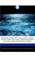 Oceanic Habitats Including Coral Reefs, Deep Sea and Trenches, Open Oceans, and Intertidal Zones