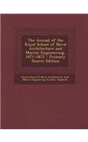 Annual of the Royal School of Naval Architecture and Marine Engineering, 1871-1872