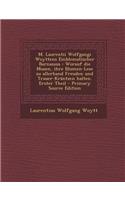 M. Laurentii Wolfgangi Woyttens Emblematischer Barnassus: Worauf Die Musen, Ihre Blumen-Lese Zu Allerhand Freuden Und Trauer-Krantzen Halten. Erster Theil