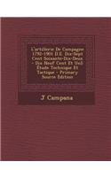 L'Artillerie de Campagne 1792-1901 [I.E. Dix-Sept Cent Soixante-Dix-Deux - Dix Neuf Cent Et Un]
