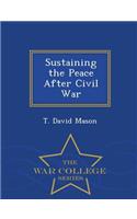 Sustaining the Peace After Civil War - War College Series