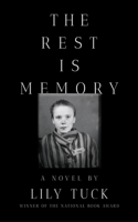 The Rest Is Memory: A Novel