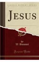 Jesus (Classic Reprint)