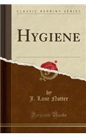 Hygiene (Classic Reprint)