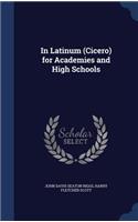 In Latinum (Cicero) for Academies and High Schools