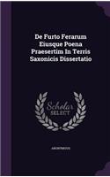 de Furto Ferarum Eiusque Poena Praesertim in Terris Saxonicis Dissertatio