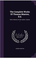 Complete Works Of Thomas Manton, D.d.: With A Memoir Of The Author, Volume 1