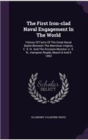 The First Iron-clad Naval Engagement In The World