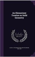 An Elementary Treatise on Solid Geometry