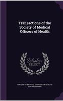 Transactions of the Society of Medical Officers of Health