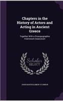 Chapters in the History of Actors and Acting in Ancient Greece