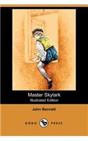 Master Skylark (Illustrated Edition) (Dodo Press)