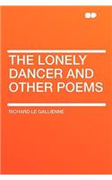 The Lonely Dancer and Other Poems