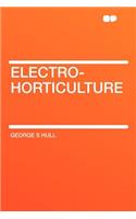 Electro-Horticulture