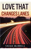Love That Changes Lanes