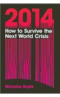 2014: How to Survive the Next World Crisis