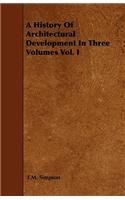 A History Of Architectural Development In Three Volumes Vol. I