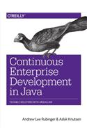Continuous Enterprise Development in Java: Testable Solutions with Arquillian