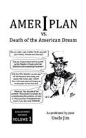Ameriplan vs. Death of the American Dream