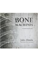 Bone Machines: Library Edition