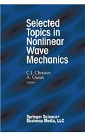 Selected Topics in Nonlinear Wave Mechanics