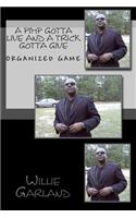 Pimp gotta live and a trick gotta give: The rules to pimpin