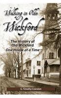 Walking in Olde Wickford - The History of Old Wickford One House at a Time