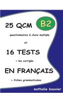 25 QCM Et 16 TESTS En Francais, Niveau B2