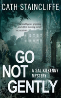 Go Not Gently: (Sal Kilkenny)