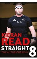 Kieran Read - Straight 8: The Autobiography