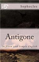 Antigone: In Plain and Simple English