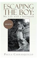 Escaping the Boy: My Life with a Sociopath: Revisited(English)