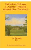 Smithwick of Kilcreene St. George of Freshford Wandesforde of Castlecomer: The Gentry & Aristocracy Kilkenny - Smithwick of Kilcreene, St. George of Freshford & Wandesforde of Castlecomer