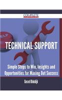 Technical Support - Simple Steps to Win, Insights and Opportunities for Maxing Out Success