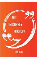 The Jim Carrey Handbook - Everything You Need To Know About Jim Carrey