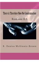 There is Therefore Now No Condemnation: (English)