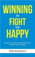 Winning the Fight to be Happy