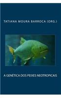 A Genetica DOS Peixes Neotropicais