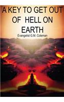 Key to Get Out of Hell on Earth