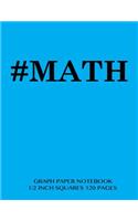 #MATH Graph Paper Notebook 1/2 inch squares 120 pages