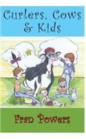 Curlers, Cows & Kids: (English)