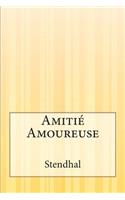 Amitié Amoureuse: (French)