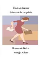 Etude de Femme: Scenes de La Vie Privee