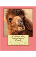 Cameron, the Inner-Beauty Camel