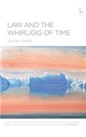Law and the Whirligig of Time