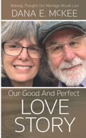 Our Good and Perfect Love Story