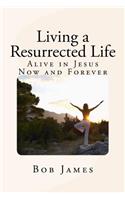 Living a Resurrected Life