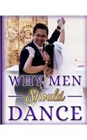 Why Men Should Dance